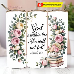 God Is Within Her, She Will Not Fall - Psalm 46:5, Christian 20oz Skinny Tumbler Wrap, Bible Verse Floral PNG, Personalized Tumbler