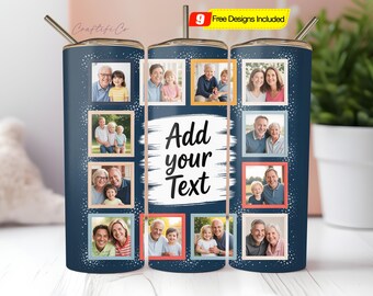 Add own text and photo Png, Photo Tumbler Sublimation, Photo Collage 20oz Skinny Tumbler Tapered, Waterslide Full Wrap, Gift for Him