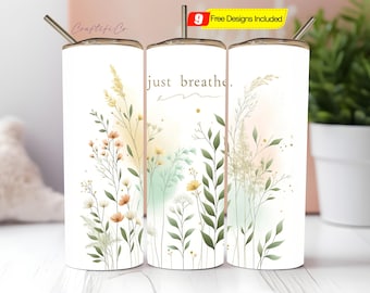 Just Breathe Positive Affirmation 20 oz Skinny Tumbler Sublimation Design Digital Download PNG Instant Digital Only, Tumbler Wrap