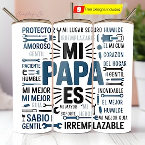 SPANISH - My Dad Is Tumbler Wrap Fathers Day Tumbler PNG Straight/Tapered 20oz Skinny Tumbler Sublimation Designs Digital Download
