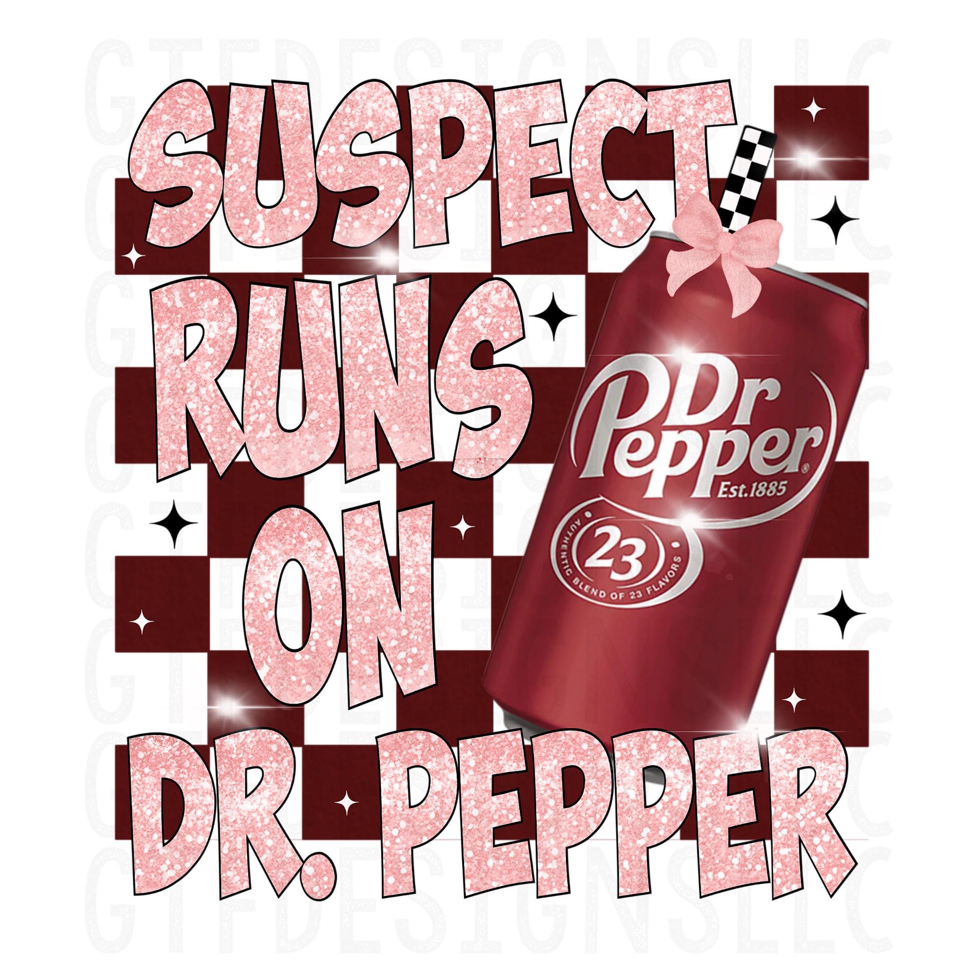 Suspect Runs on Dr. Pepper PNG - Etsy
