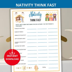 May include: A printable Nativity Think Fast game sheet with a blue header. The sheet includes fill-in-the-blank categories like "Things in the Stable" and "Gifts for Baby Jesus." The words "Instant Download" are on a red circle.