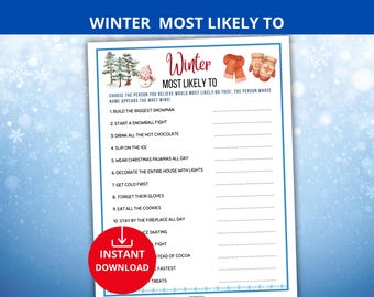 May include: A printable winter-themed game sheet with a blue border and snowflake accents. The text reads "Winter Most Likely To" with a list of winter-related activities. Includes illustrations of a snowman, trees, scarf, and mittens. A red circle with "Instant Download" is at the bottom.