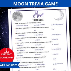 May include: A printable Moon Trivia Game with questions about the moon's role, phases, distance from Earth, and more. Includes a red "Instant Download" button and the text "Answer Included". The game features images of the moon.