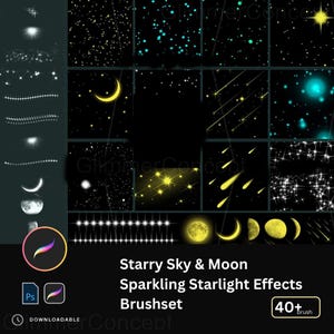 May include: A digital brush set featuring starry sky and moon effects. The image showcases various sparkling starlight designs, crescent moons, and celestial patterns. The text on the image reads "Starry Sky & Moon Sparkling Starlight Effects Brushset" and "40+ brush".