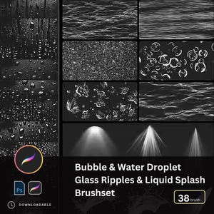 May include: A digital art brush set featuring various water effects, including bubbles, droplets, glass ripples, and liquid splashes. The image showcases multiple examples of these effects in black and white, with the text "Bubble & Water Droplet Glass Ripples & Liquid Splash Brushset".