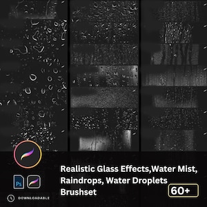 May include: A set of 60+ digital brushes for Photoshop featuring realistic glass effects, water mist, raindrops, and water droplets. The brushes are displayed on a black background.