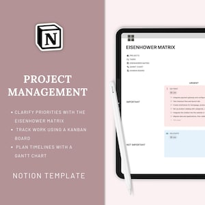 May include: A digital project management template on a tablet, featuring the Eisenhower Matrix. The screen displays a task list categorized by urgency and importance. A stylus rests beside the tablet. Text includes "Project Management" and "Notion Template."