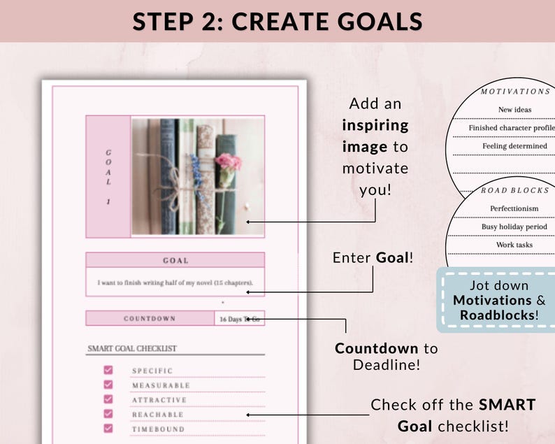May include: A pink and white planner page with the text "STEP 2: CREATE GOALS." It includes sections for goals, a countdown, and a SMART goal checklist. An image of books is included to motivate the user.