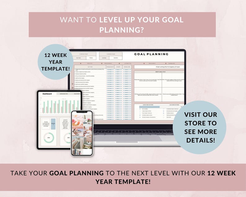 May include: A laptop, tablet, and smartphone display a goal planning template. The laptop screen shows a detailed spreadsheet, while the tablet and phone showcase charts and images. Text includes "Want to level up your goal planning?" and "12 Week Year Template!"
