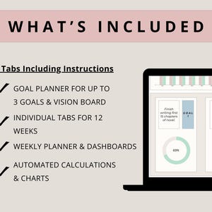 May include: A laptop screen displaying a goal planner with 18 tabs, including instructions. The planner features a goal planner for up to 3 goals and a vision board, individual tabs for 12 weeks, a weekly planner and dashboards, and automated calculations and charts. The screen shows two example goals: "Finish writing first 15 chapters of novel" and "Lose 15 pounds through a balanced diet and regular exercise".