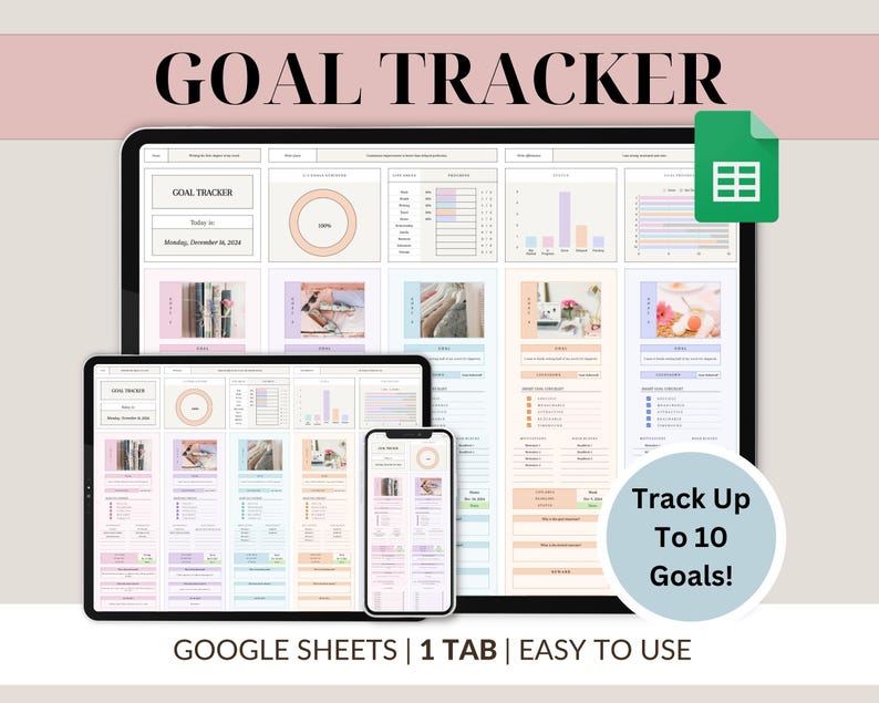 May include: A digital goal tracker displayed on a tablet, a smaller tablet, and a smartphone. The text "GOAL TRACKER" is at the top. The image includes the text "Track Up To 10 Goals!" and "GOOGLE SHEETS | 1 TAB | EASY TO USE".