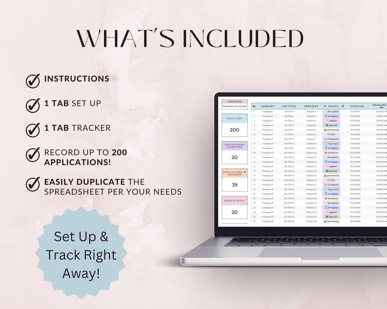 May include: A laptop displays a spreadsheet with job application tracking data. The image includes text: "WHAT'S INCLUDED", "INSTRUCTIONS", "1 TAB SET UP", "1 TAB TRACKER", "RECORD UP TO 200 APPLICATIONS!", and "EASILY DUPLICATE THE SPREADSHEET PER YOUR NEEDS".