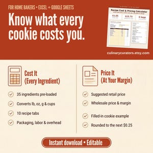 May include: A digital recipe cost and pricing calculator for home bakers compatible with Excel and Google Sheets. The graphic features the text 'Know what every cookie costs you' and lists features like ingredient tracking, unit conversion, and margin calculation.