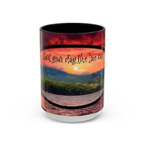 Inspiring Accent Coffee Mug - Start Your Day the Right Way, Perfect for Coffee Lovers, Gift for Friends, Motivational Mug, Sunrise Design