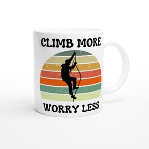 climb more worry less, Rock Climbing Mug, Climber Mug,  Retro Mug, Outdoors Mug,  Mountain Climbing Mug, mountaineering, mountain climber, rock climbing, rock climber, climber gift, rock climber gift, bouldering, rock climber gift, climber coffee cup