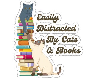 Cats and Books Sticker | Easily Distracted By Cats and Books | Cat Sticker | Waterbottle Sticker | Laptop Sticker | Notebook Sticker