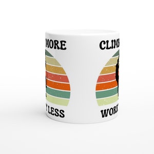 climb more worry less, Rock Climbing Mug, Climber Mug,  Retro Mug, Outdoors Mug,  Mountain Climbing Mug, mountaineering, mountain climber, rock climbing, rock climber, climber gift, rock climber gift, bouldering, rock climber gift, climber coffee cup