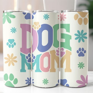 Dog Mom 20oz Skinny Tumbler Wrap, Sublimation Design, Digital Download PNG, Dog Mama Tumbler Wrap PNG, Dog Lover