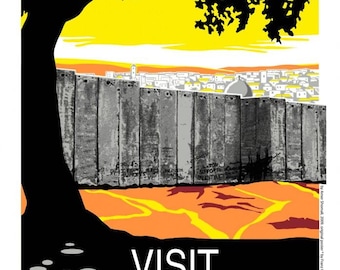 Visit Palestine Poster, Amer Shomali, Palestina, The wall, Jerusalem