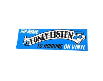 Honking on Vinyl Bumper Sticker Funny Amazing Wow