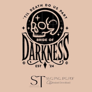 Braut der Dunkelheit SVG | Bis der Tod uns scheidet Gothic Hochzeit SVG | Halloween Braut Digitaler Download | Schädel Braut SVG für Cricut & Silhouette