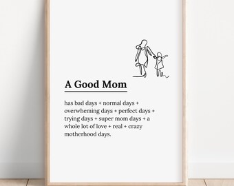 Mom Life Printable Art | Embrace All Motherhood Moments | Daily moments of motherhood | Digital Download : A good Mom wall art print
