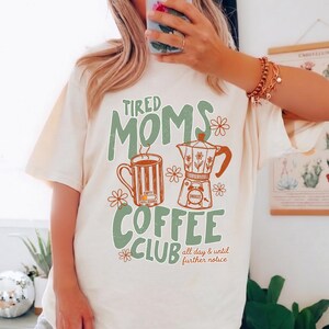 Tired Moms Coffee Club Shirt, Retro Moka Pot Graphic Tee, Comfort Colors, Boho Style