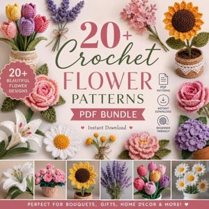 Könnte beinhalten: Eine digitale Grafik mit dem Text 20+ Crochet Flower Patterns PDF Bundle, umgeben von verschiedenen gehäkelten Blumen wie Tulpen, Lavendel, Rosen, Lilien, Sonnenblumen und Gänseblümchen in Töpfen, inklusive Symbolen für PDF-Muster und Download.