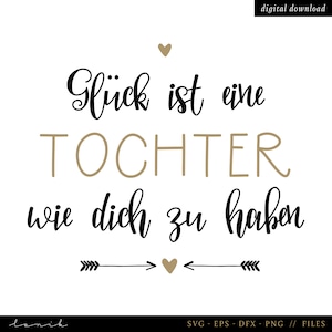Glück ist eine Tochter wie dich zu haben - digitale Datei