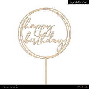 Joyeux anniversaire - Caketopper - fichier laser numérique