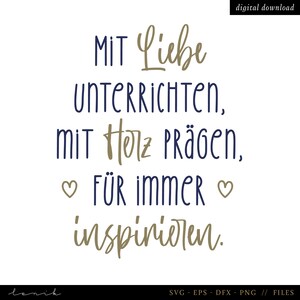 Mit Liebe unterrichten, mit Herz prägen, für immer inspirieren. - Abschlußgeschenk - digitale Datei