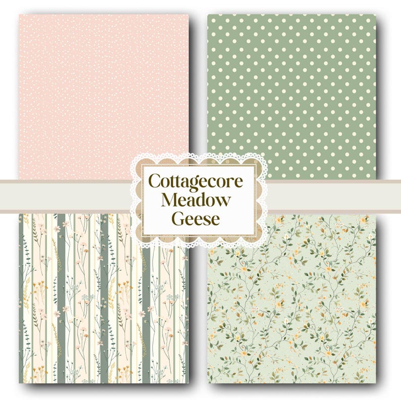 May include: Four patterned paper designs. Top left is a light pink with white speckles. Top right is green with white polka dots. Bottom left has vertical stripes with floral accents. Bottom right has a floral pattern. The text "Cottagecore Meadow Geese" is in the center.