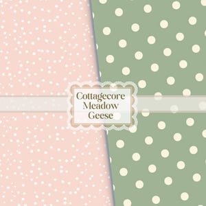May include: Two patterned backgrounds, one pink and one green, each with white polka dots. A white banner with the text "Cottagecore Meadow Geese" is centered over the two backgrounds. The pink background has a scattering of white dots.