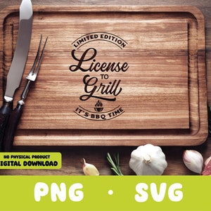 License to Grill SVG | BBQ SVG | Barbecue svg png | Gift for Dad svg | Cutting Board svg|Engraving |Grill svg | Fathers Day svg|Barbeque svg