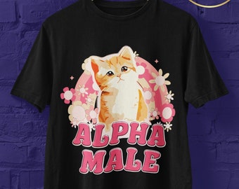 Alpha-Männchen-T-Shirt, Alpha-Männchen-lustiges Meme-Shirt, Katzen-T-Shirt, Meme-T-Shirt, Alpha-Männchen-Meme, Katzen, Meme-T-Shirts, Meme-Sweatshirt, Katzengeschenk