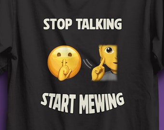 stop talking start mewing tshirt, mewing emoji combo tshirt, mewing meme, mewing shirt, mewing progression, mewing streak, mewing combo