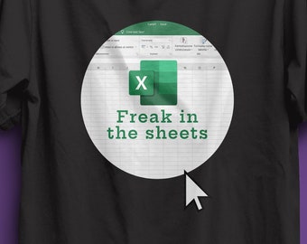 Freak in the Sheets T-Shirt, lustiges Excel-Shirt, Geschenk für Kollegen, Büro-T-Shirt, Datenanalyst, lustiges Büro-Geschenk, Excel, lustiges Geschenk, Excel-T-Shirt