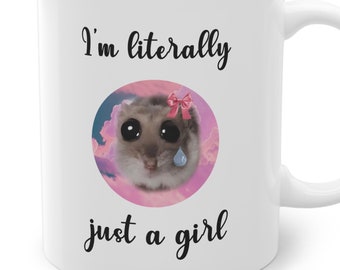 sad hamster i'm literally just a girl, sad hamster mug, hamster mug, sad hamster meme, funny mug, meme tiktok, mug gift, coffee mug, gift