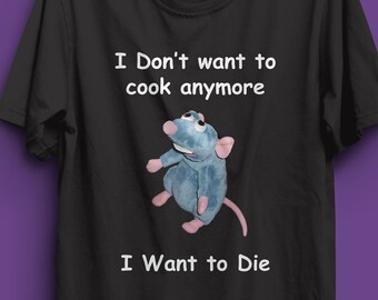 Remy Rat Ratatouille T-Shirt, Ratatouille-Shirt, ich möchte nicht mehr kochen, Ratten-Meme-T-Shirt, Meme-T-Shirts, lustiges T-Shirt, trendiges T-Shirt