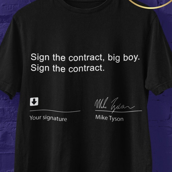 Unterschreibe den Vertrag, großer Junge, T-Shirt, unterschreibe den Vertrag, T-Shirt, Box-T-Shirt, Box-Meme, viral, trendy, MMA-T-Shirt, Boxvertrag