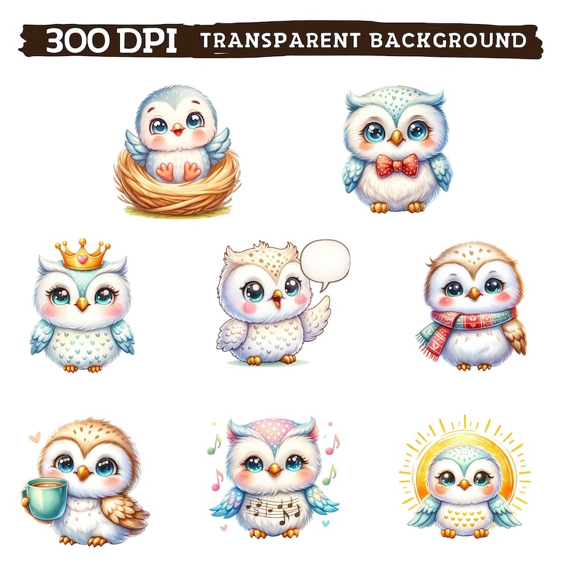 May include: A collection of adorable cartoon owls with large blue eyes. One owl sits in a nest, another wears a bow tie, and others have crowns, speech bubbles, scarves, coffee cups, musical notes, and sunbursts. The text "300 DPI TRANSPARENT BACKGROUND" is at the top.