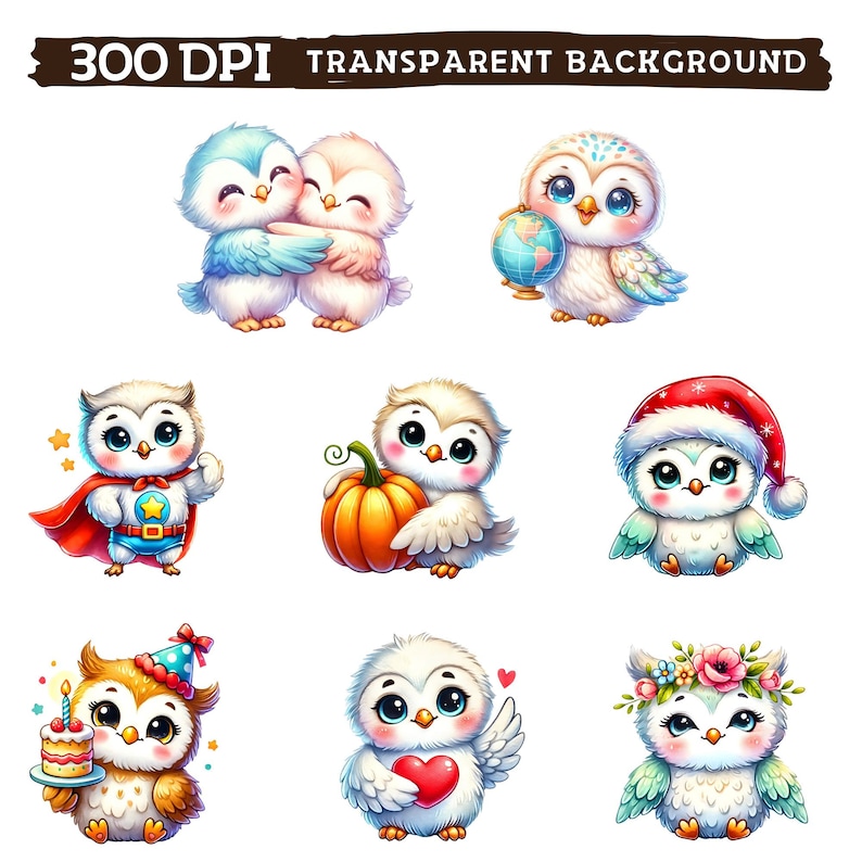 May include: A collection of nine cartoon owl illustrations. The owls are depicted in various poses, including hugging, holding a globe, wearing a superhero cape, holding a pumpkin, wearing a Santa hat, holding a birthday cake, holding a heart, and wearing a floral crown. The text "300 DPI TRANSPARENT BACKGROUND" is at the top.