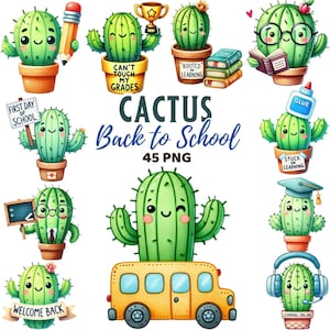May include: A collection of watercolor illustrations featuring smiling cacti with school-themed accessories. The images include cacti with books, pencils, and a school bus, with text that reads "CACTUS Back to School 45 PNG".
