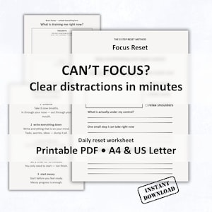 May include: A stack of white printable worksheets with black text. The worksheets include prompts for focus and stress relief, with the text "CAN'T FOCUS? Clear distractions in minutes." The worksheets are available in A4 and US Letter sizes.