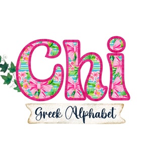May include: Pink and blue floral patterned letters spelling "Chi" with a white banner below that says "Greek Alphabet".