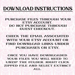 May include: Download instructions for digital files purchased through Etsy. The text explains how to access and unzip the files after purchase.