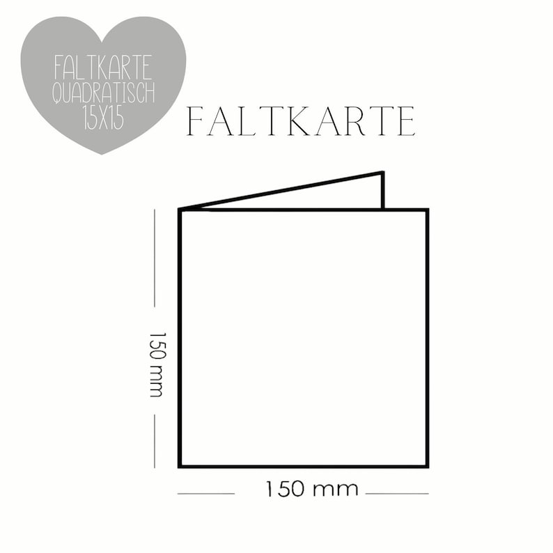 Pu&ograve; includere: Una carta quadrata bianca piegata con il testo "Faltkarte" e "Faltkarte Quadratisch 15x15". La carta misura 150 mm x 150 mm. La carta &egrave; mostrata parzialmente aperta.