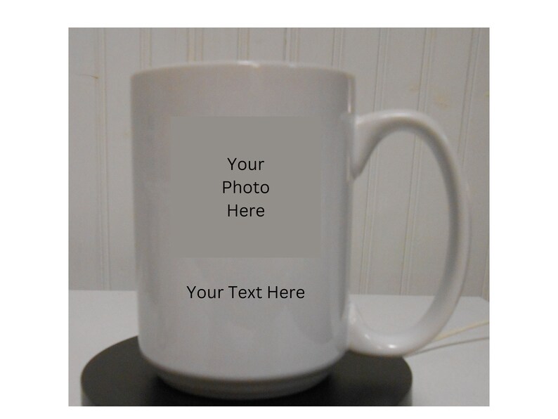 Personalize Design Your Own 15 Oz Ceramic Mug Add Photo Add Text Microwaveable Dishwasher Safe