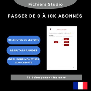 Peut inclure: Un bouton bleu avec le texte "10 Minutes de Lecture" en blanc, un bouton bleu avec le texte "Résultats Rapides" en blanc, et un bouton bleu avec le texte "Idéal pour monétiser son compte" en blanc. Les boutons sont sur un fond gris avec le texte "Fichiers Studio" en blanc en haut et le texte "PASSER DE O À 10K ABONNÉS" en blanc en dessous. Le texte "Téléchargement instanté" est en blanc en bas de l'image. Un drapeau français est dans le coin inférieur droit.